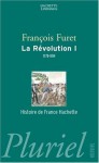 La Révolution, tome 1 : 1770-1814 - François Furet