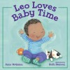 Leo Loves Baby Time - Anna McQuinn, Ruth Hearson