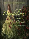 Dandelions In The Garden - Charlie Courtland