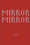 AA Bronson: Mirror Mirror - A.A. Bronson