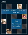 Professional Services for Men: Hair Coloring and Restoration - Milady