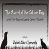 The Quarrel of the Cat and Dog: Jewish Fairy Tales and Legends Series - Volume 6 - Gertrude Landa, Rabbi Abie Clementz