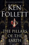 The Pillars of the Earth - Ken Follett