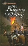 Burning of the Valley - Anne Schraff