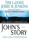 John's Story: The Last Eyewitness - Tim LaHaye, Jerry B. Jenkins