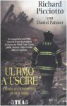 Ultimo a uscire - Richard Picciotto, Daniel Paisner, Lidia Perria