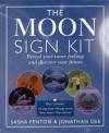 The Moon Sign Kit: Reveal Your Inner Feelings and Discover Your Future - Sasha Fenton, Jonathan Dee, Jonathan Dee