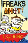 Freaks Ahoy!. by Leigh Hobbs - Leigh Hobbs