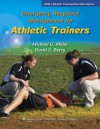 Emergency Response Management for Athletic Trainers - Michael G. Miller, David Berry