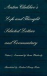 Anton Chekhov's Life and Thought: Selected Letters and Commentaries - Simon Karlinsky, Anton Chekhov, Simon Karlinsky