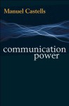 Communication Power - Manuel Castells