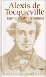 Dawne rządy i rewolucja - Alexis de Tocqueville