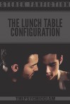 The Lunch Table Configuration - thepsychicclam