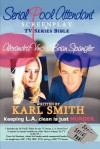 Serial Pool Attendant: Screenplay and TV Series Bible - Karl Smith