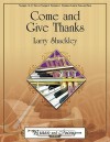 Come and Give Thanks - Larry Shackley