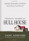 Twenty Years At Hull House - Jane Addams