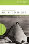 Our Wise Counselor: Trusting God's Guidance - Phyllis Bennett, Ron Blue