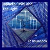 Japheth Ishvi and The Light - J.Z. Murdock