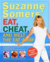 Suzanne Somers' Eat, Cheat, and Melt the Fat Away - Suzanne Somers