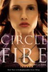 Circle of Fire (Prophecy of the Sisters, Book 3) (Prophecy of the Sisters Trilogy) - Michelle Zink