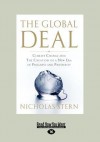 The Global Deal: Climate Change and the Creation of a New Era of Progress and Prosperity: Climate Change and the Creation of a New Era of Progress and Prosperity (Large Print 16pt) - Nicholas Stern