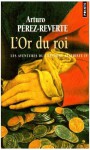 L'or du roi - Arturo Pérez-Reverte