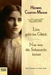 Lissa geht ins Glück. Nur wer die Sehnsucht kennt - Hedwig Courths-Mahler