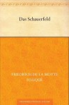 Das Schauerfeld (German Edition) - Friedrich de la Motte Fouqué