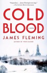 Cold Blood: A Novel - James Fleming