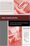 Web Campaigning (Acting with Technology) - Kirsten A. Foot