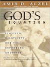 God's Equation: Einstein, Relativity, and the Expanding Universe (Audio) - Amir D. Aczel, Kent Broadhurst