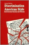 Discrimination American Style: Institutional Racism and Sexism - Joe R. Feagin, Clairece Booher Feagin