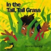 In the Tall, Tall Grass (An Owlet Book) - Denise Fleming