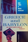 Greece and Babylon: Early Contacts Bewteen the Aegean and the Near East - Edwin M. Yamauchi