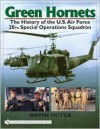 Green Hornets: The History of the U.S. Air Force 20th Special Operations Squadron (Schiffer Military History Book) - Wayne Mutza