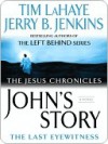 John's Story: The Last Eyewitness - Tim LaHaye, Jerry B. Jenkins