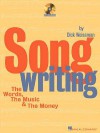 Song Writing: The Words, the Music & the Money [With CD] - Dick Weissman