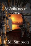 An Anthology of Battle - C.M. Simpson