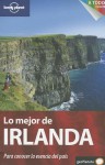 Lonely Planet Lo Mejor de Irlanda - Fionn Davenport, Catherine Le Nevez, Etain O'Carroll, Lonely Planet