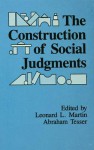 The Construction of Social Judgments - Leonard L. Martin, Abraham Tesser