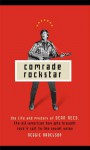 Comrade Rockstar: The Life and Mystery of Dean Reed, the All-American Boy Who Brought Rock 'n' Roll to the Soviet Unio - Reggie Nadelson