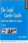 The Legal Career Guide: From Law Student to Lawyer - Gary A. Munneke