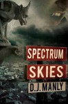 Spectrum Skies - D.J. Manly