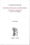 Religion, Literature, And Scholarship: The Sumerian Composition Nanse And The Birds, With A Catalogue Of Sumerian Birds Names (Cuneiform Monographs, 22) - Niek Veldhuis