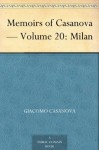 Memoirs of Casanova - Volume 20: Milan - Giacomo Casanova, Arthur Machen