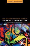 The Readers' Advisory Guide to Street Literature - Vanessa Irvin Morris, Teri Woods, Joyce Saricks, Neal Wyatt