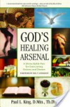 God's Healing Arsenal - Paul L King