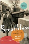 Breathless: An American Girl in Paris - Nancy K. Miller