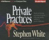 Private Practices - Stephen White