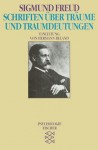 Schriften über Träume Und Traumdeutungen - Sigmund Freud